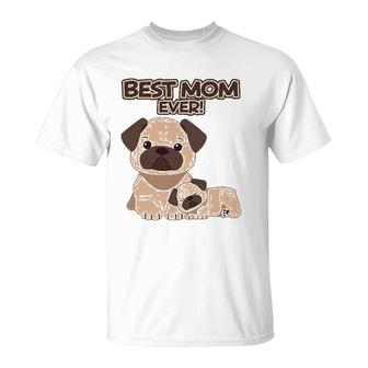 Best Mom Ever Pug Dog Breed Puppy Mommy Mama Mother's Day T-Shirt | Mazezy