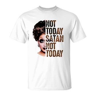 Bianca Del Rio Not Today Satan Not Today T-Shirt - Thegiftio UK
