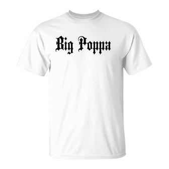 Big Poppa Dad Father's Day Blackletter T-Shirt | Mazezy