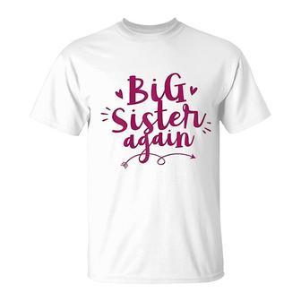 Big Sister Again Older Daughter Sibling Love T-shirt - Thegiftio