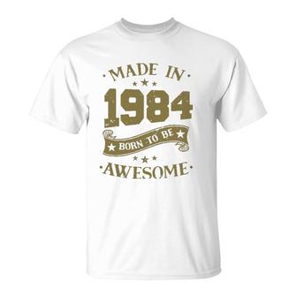 Birthday 365 Made In 1984 Birthday Gift For Men Women T-Shirt | Mazezy