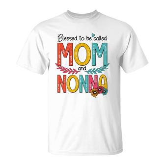Blessed To Be Called Mom And Nonna T-Shirt | Mazezy