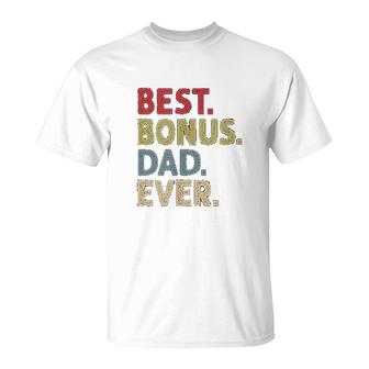 Bonus Dad Best Ever T-Shirt | Mazezy