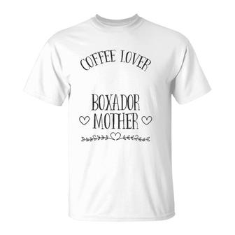 Boxador Mom Dog & Coffee Lover Gift Funny Slogan Pun Gift T-Shirt | Mazezy