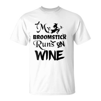 Broomstick Runs On Wine Halloween - Cute And Funny T-Shirt | Mazezy