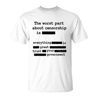 Censorship Government The Worst Part T-Shirt | Mazezy