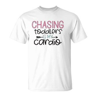Chasing Toddlers Is My Cardio Gift Funny Mothers Day T-Shirt | Mazezy