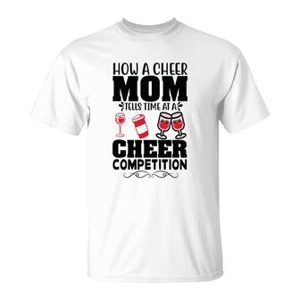 Cheer Mom How A Cheer Mom Tells Time At A Cheer Competition Sport Mom T-shirt - Thegiftio