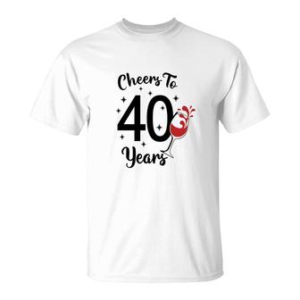 Cheers To 40 Years Happy 40Th Birthday T-Shirt - Seseable