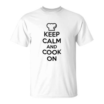 Chef Keep Calm And Cook On T-Shirt | Mazezy