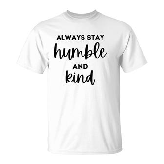 Christian And Jesus Apparel Always Stay Humble And Kind Premium T-Shirt | Mazezy