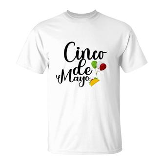 Cinco De Mayo Ballons Tacos Cinco De Mayo T-shirt - Thegiftio