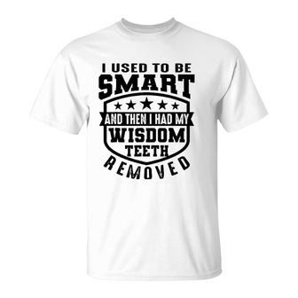 Cool Wisdom Teeth Removal Gift For Men Women Funny Gag Quote T-Shirt | Mazezy