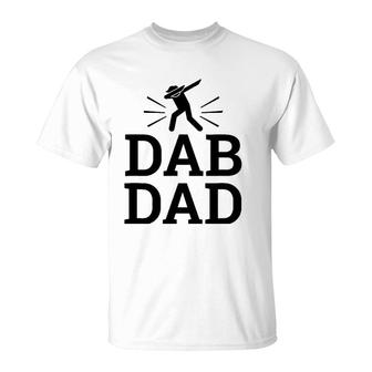 Dab Dad Sayings Dabbing Fathers Day Birthday Gift Men T-Shirt | Mazezy