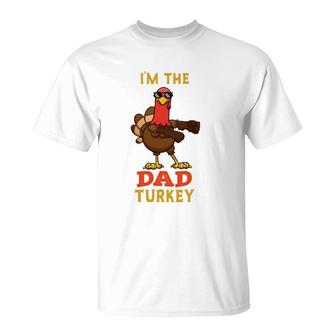 Dad Turkey Matching Family Group Thanksgiving Gifts T-Shirt | Mazezy