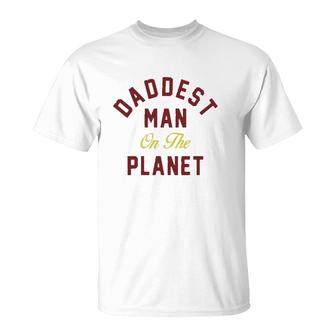 Daddest Man On The Planet T-Shirt | Mazezy
