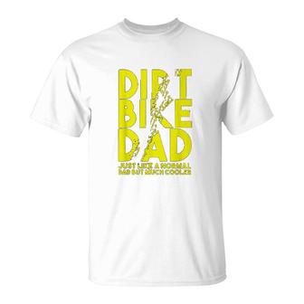 Dirt Bike Dad Much Cooler T-Shirt | Mazezy UK