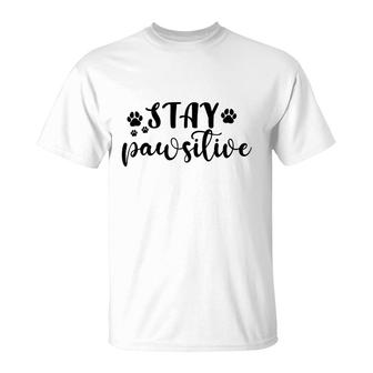 Dog Mom Stay Pawsitive Pawprints T-shirt - Thegiftio