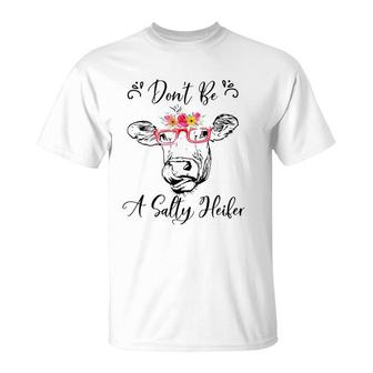 Don't Be A Salty Heifer Funny Cow T-Shirt | Mazezy