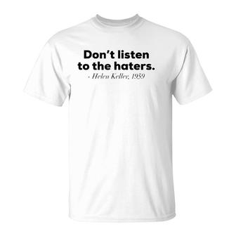 Don't Listen To The Haters Helen Keller Tank Top T-Shirt | Mazezy