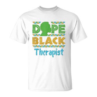 Dope Black Therapist Mental Health Counseling Psychology T-Shirt - Thegiftio UK