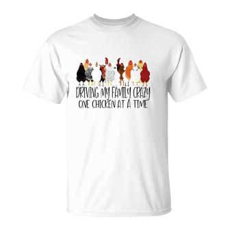 Driving My Family Crazy One Chicken At A Time Funny T-Shirt | Mazezy
