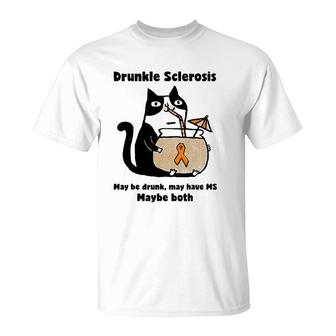 Drunkle Sclerosis May Be Drunk May Have Ms Maybe Both Cat T-Shirt | Mazezy