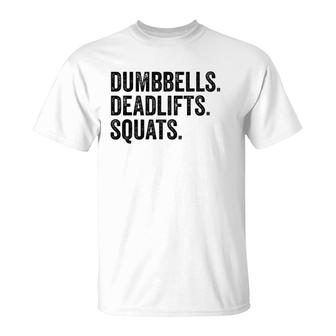 Dumbbells Deadlifts Squats Workout Bodybuilding T-Shirt | Mazezy UK