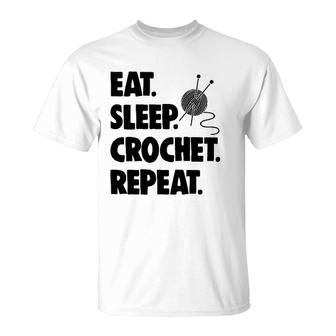 Eat Sleep Crochet Repeat Ts Women Crochet Lovers Gifts T-Shirt | Mazezy