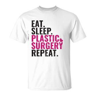 Eat Sleep Plastic Surgery Repeat Plastic Surgeon Gift Premium T-Shirt | Mazezy