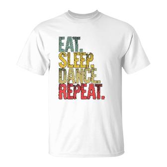 Eat Sleep Repeat For Dance Mom T-Shirt | Mazezy