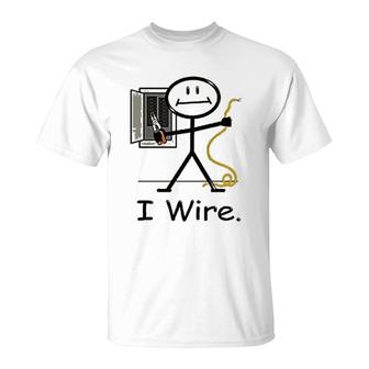 Electrician I Wire Funny T-Shirt | Mazezy