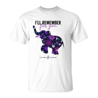 End Alz , I'll Remember For You, Alzheimers Awareness T-Shirt | Mazezy