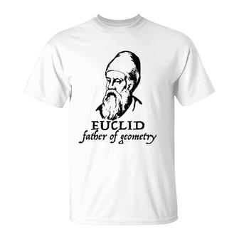 Euclid Father Of Geometry Math Lover Gift T-Shirt | Mazezy