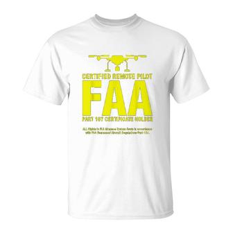 Faa Certified Drone Pilot Funny Gift For Remote Pilots T-Shirt | Mazezy