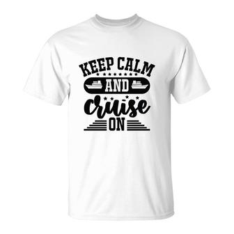 Family Cruise Squad Trip 2022 Keep Calm And Cruise On T-shirt - Thegiftio UK