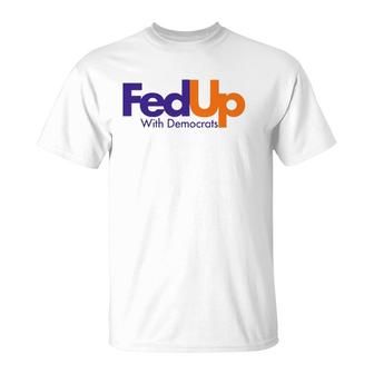 Fed Up With Democrats Funny T-Shirt | Mazezy