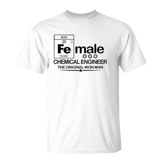 Female Chemical Engineer The Original Iron T-Shirt | Mazezy