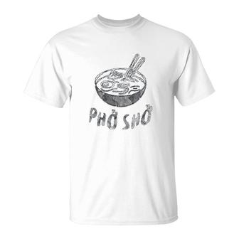For Sure Pho Sho Vietnamese Asian Food T-Shirt | Mazezy