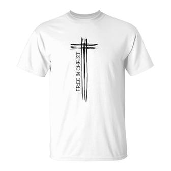 Free In Christ Cross John 836 Verse T-Shirt | Mazezy