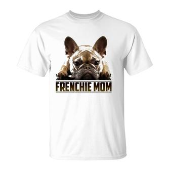 Frenchie Mom  Mother's Day For French Bulldog Mom T-Shirt