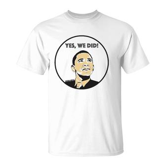From Yes We Can To Yes We Did Obama T-Shirt | Mazezy