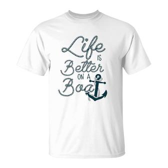 Fun Life Is Better On A Boat Cruising Lovers And Boaters T-Shirt | Mazezy