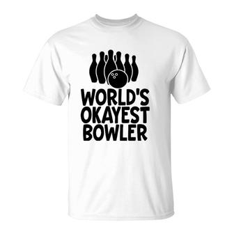 Funny Bowling World's Okayest Bowler Men Gift T-Shirt | Mazezy