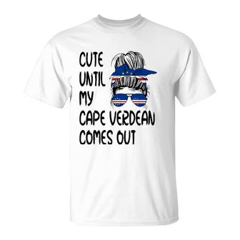Funny Cute Until My Cape Verdean Comes Out T-Shirt | Mazezy