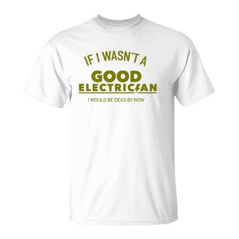 Funny Electrician Gift Men Lineman Journeyman Father's Day T-Shirt | Mazezy