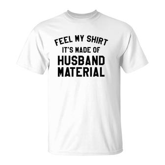 Funny Husband Material Dad Joke Funny Father's Day T-Shirt | Mazezy