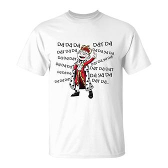 Funny King George Da Da Da Dat Da T-Shirt | Mazezy