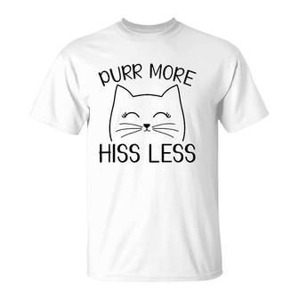 Funny Purr More Hiss Less Cute Happy Black Cat Lover T-Shirt | Mazezy