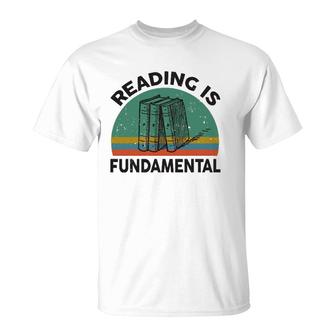 Funny Reading Is Fundamental For Teacher Nerdy Book Lover T-Shirt | Mazezy